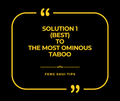 Solution 1 (Best) to The Most Ominous Taboo